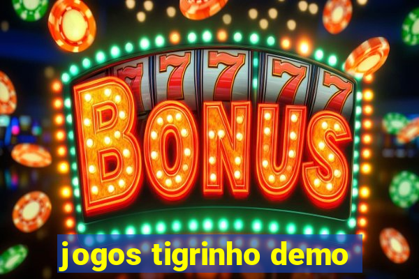 jogos tigrinho demo